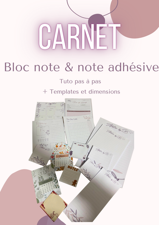 CARNET TUTORIEL BLOC NOTE & NOTE ADHESIVE (type post-it)