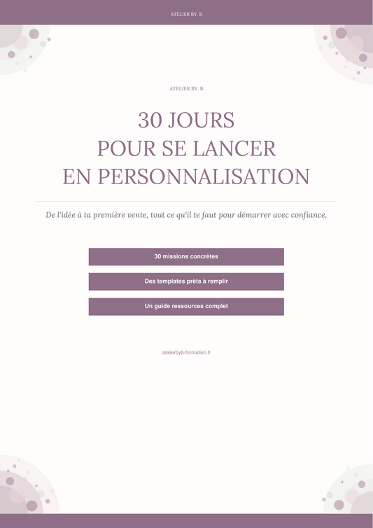 30 Jours pour se lancer en personnalisation — Le livret complet